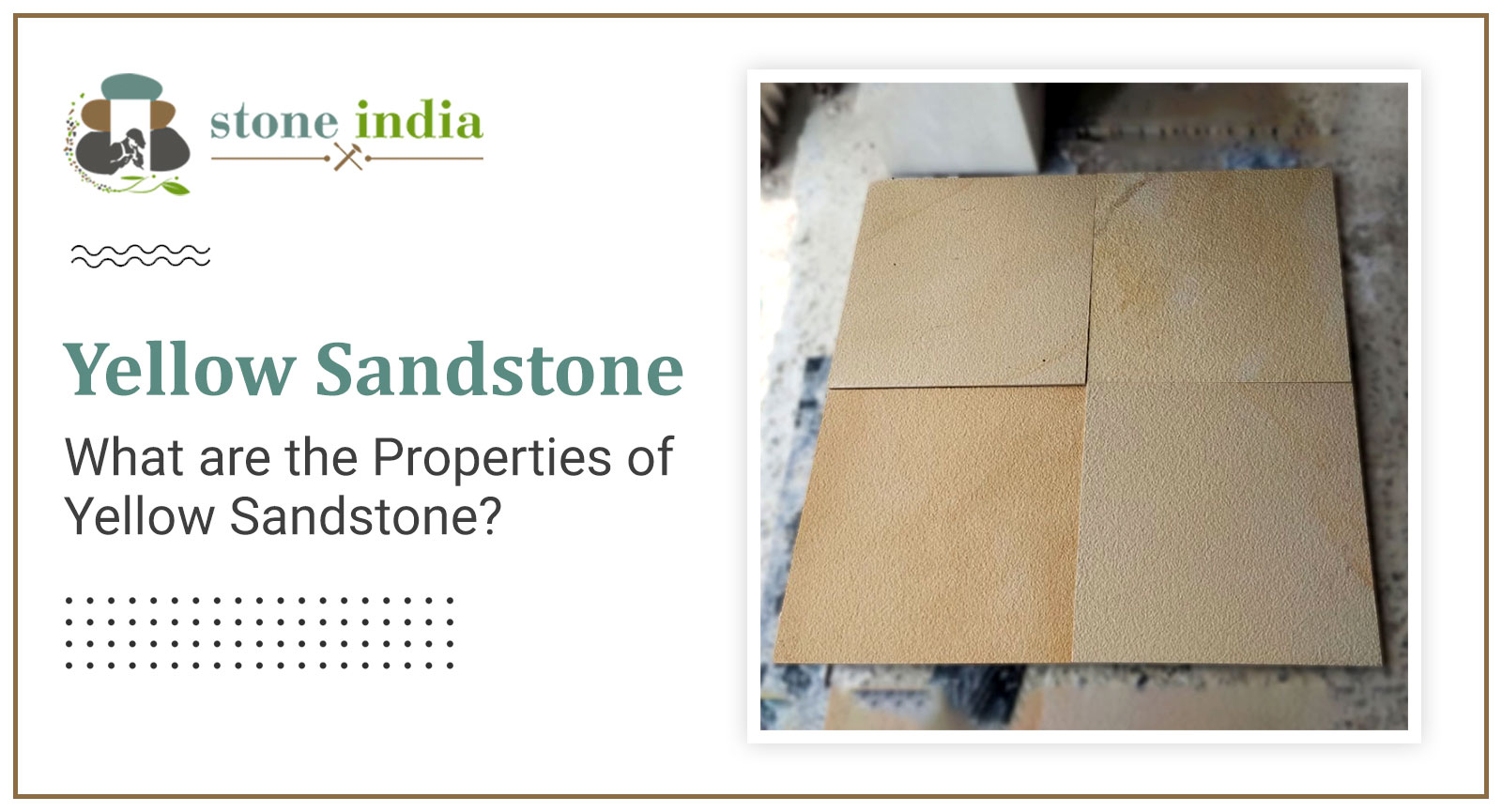 , What are the Properties of Yellow Sandstone?